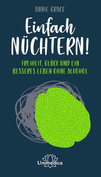 Einfach nüchtern!, Annie Grace - Gebonden - 9783962571078
