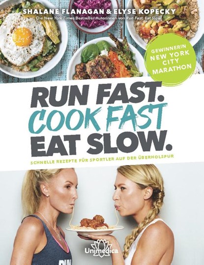 Run Fast. Cook Fast. Eat Slow., Shalane Flanagan ; Elyse Kopecky - Gebonden - 9783962571290