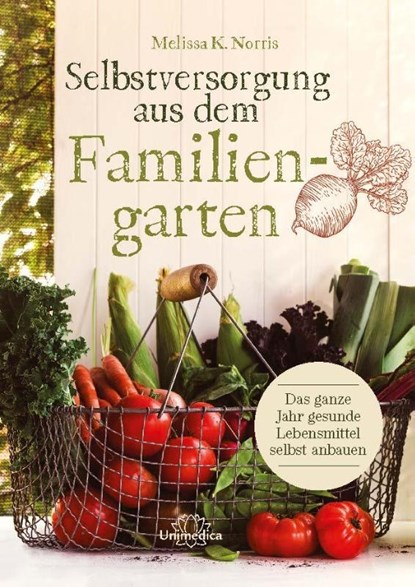 Selbstversorgung aus dem Familiengarten, Melissa K. Norris - Paperback - 9783962572792