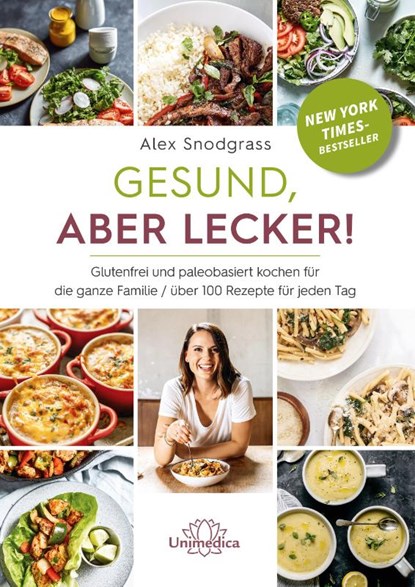 Gesund, aber lecker!, Alex Snodgrass - Paperback - 9783962572976