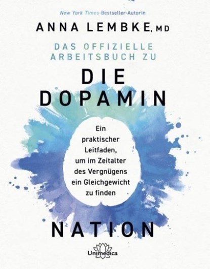 Das offizielle Arbeitsbuch zu DIE DOPAMIN NATION, Anna Lembke - Gebonden - 9783962573614