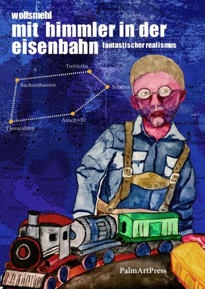 Mit Himmler in der Eisenbahn, Wolfsmehl - Paperback - 9783962581411