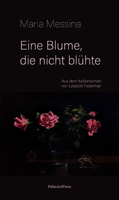 Eine Blume, die nicht blühte, Maria Messina - Paperback - 9783962581879