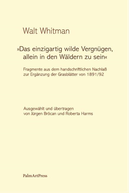 "Das einzigartig wilde Vergnügen, allein in den Wäldern zu sein", Walt Whitman - Gebonden - 9783962582135