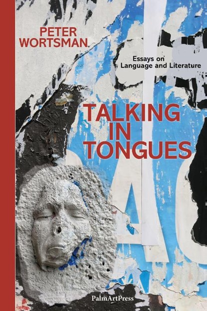 Talking in Tongues, Peter Wortsman - Gebonden - 9783962582333