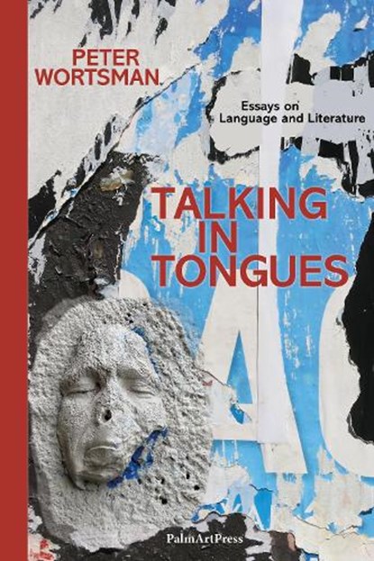 Talking in Tongues, Peter Wortsman - Gebonden - 9783962582333