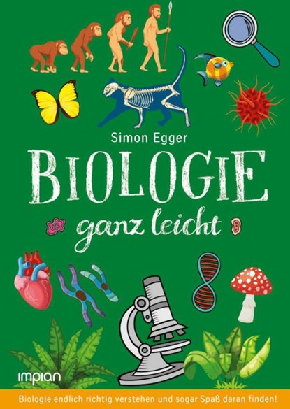 Biologie ganz leicht, Simon Egger - Gebonden - 9783962690304