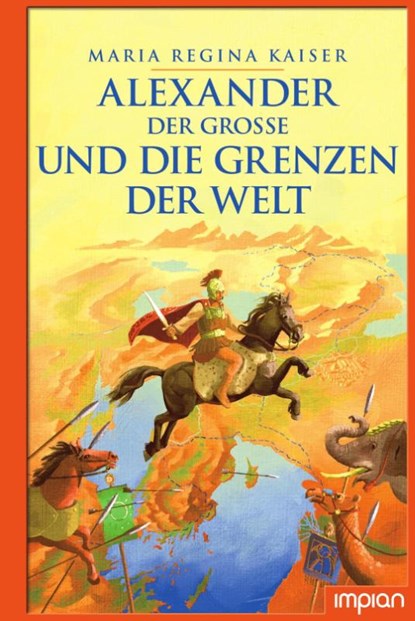 Alexander der Große und die Grenzen der Welt, Maria Regina Kaiser - Gebonden - 9783962690762