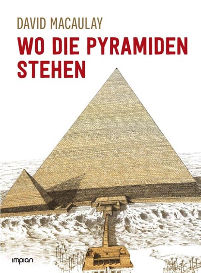 Wo die Pyramiden stehen, David Macaulay - Gebonden - 9783962691141