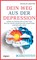 Dein Weg aus der Depression, Nicolas Doster - Gebonden - 9783962692056