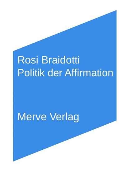 Politik der Affirmation, Rosi Braidotti - Paperback - 9783962730017