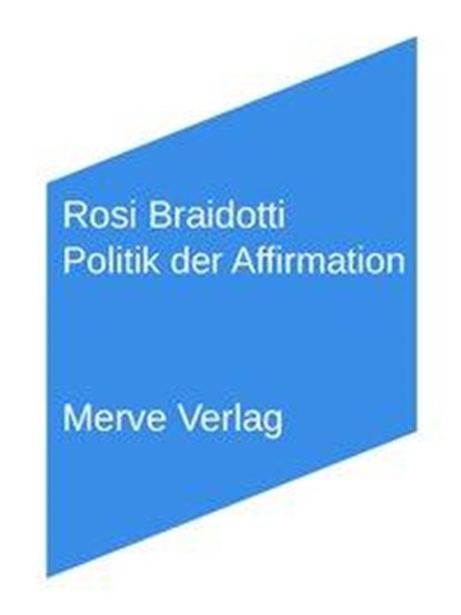 Politik der Affirmation, Rosi Braidotti - Paperback - 9783962730017