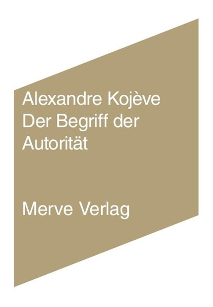 Der Begriff der Autorität, Alexandre Kojève - Paperback - 9783962730284