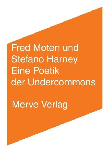 Eine Poetik der Undercommons, Fred Moten ; Stefano Harney - Paperback - 9783962730314