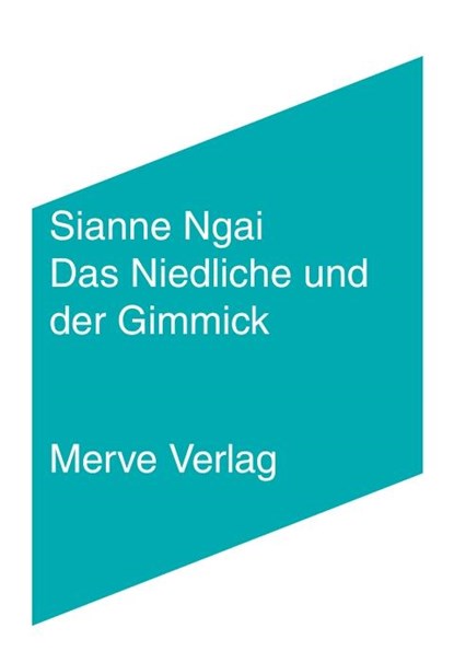 Das Niedliche und der Gimmick, Sianne Ngai - Paperback - 9783962730475
