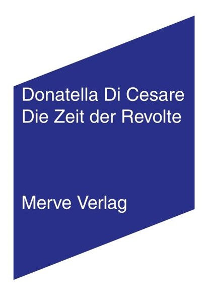 Die Zeit der Revolte, Donatella Di Cesare - Paperback - 9783962730482
