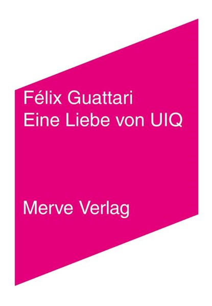 Eine Liebe von UIQ, Félix Guattari - Paperback - 9783962730499