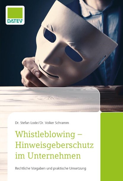 Whistleblowing - Hinweisgeberschutz im Unternehmen, Volker Schramm ; Stefan Lode - Paperback - 9783962760939