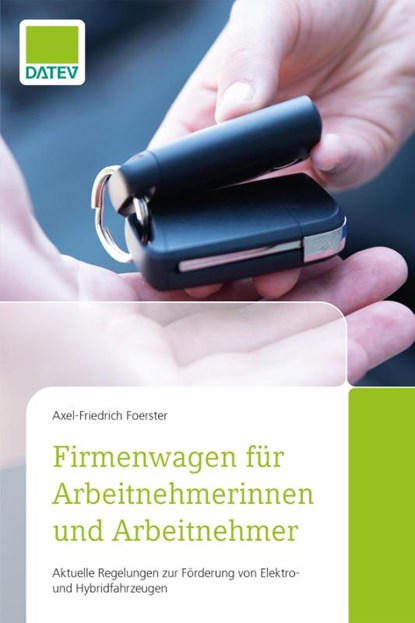 Firmenwagen für Arbeitnehmerinnen und Arbeitnehmer, Axel-Friedrich Foerster - Gebonden - 9783962760953