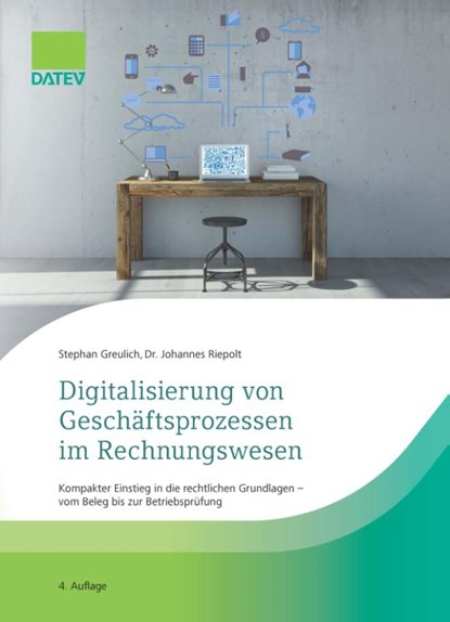 Digitalisierung von Geschäftsprozessen im Rechnungswesen, Stephan Greulich ; Johannes Riepolt - Paperback - 9783962761202