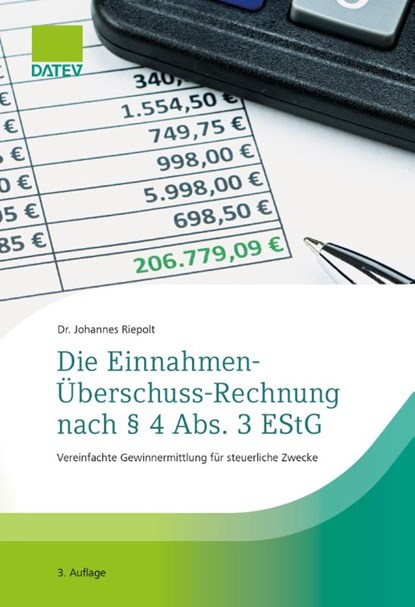 Die Einnahmen-Überschuss-Rechnung nach § 4 Abs. 3 EStG, Johannes Riepolt ; Stephan Greulich - Paperback - 9783962761455