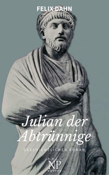 Julian der Abtrünnige, Felix Dahn - Ebook - 9783962810474