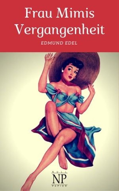 Frau Mimis Vergangenheit, Edmund Edel - Ebook - 9783962810627