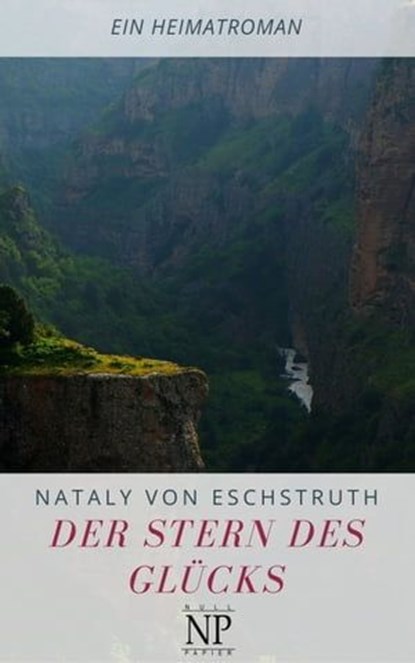 Der Stern des Glücks, Nataly von Eschstruth - Ebook - 9783962810689