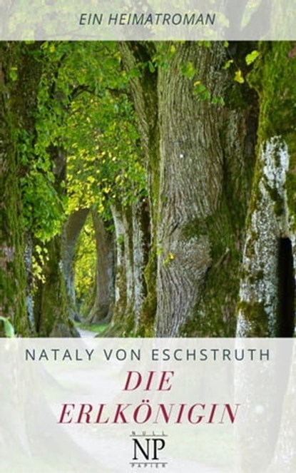 Die Erlkönigin, Nataly von Eschstruth - Ebook - 9783962810771