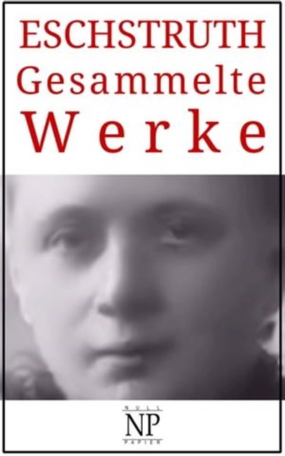 Nataly von Eschstruth – Gesammelte Werke, Nataly von Eschstruth - Ebook - 9783962811013