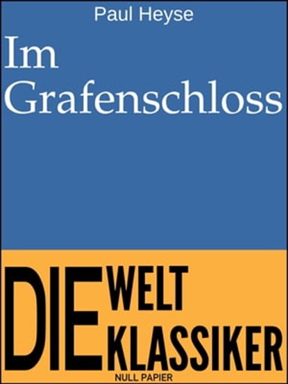Im Grafenschloss, Paul Heyse - Ebook - 9783962811617