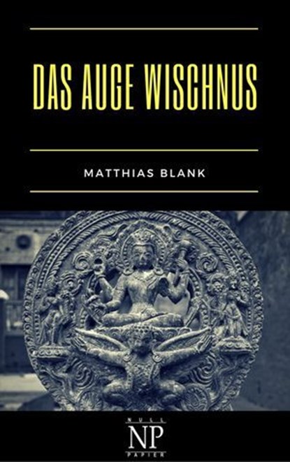 Das Auge Wischnus, Matthias Blank - Ebook - 9783962813055