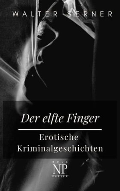 Der elfte Finger, Walter Serner - Ebook - 9783962815684