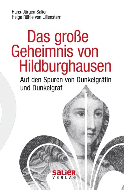 Das große Geheimnis von Hildburghausen, Hans-Jürgen Salier ; Helga Rühle v. Lilienstern - Paperback - 9783962850326