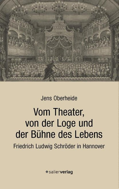 Vom Theater, von der Loge und der Bühne des Lebens, Jens Oberheide - Paperback - 9783962850722