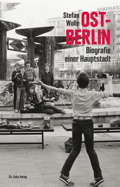 Ost-Berlin, Stefan Wolle - Gebonden - 9783962890841