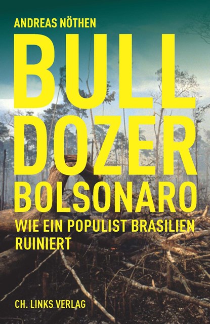 Bulldozer Bolsonaro, Andreas Nöthen - Paperback - 9783962890964