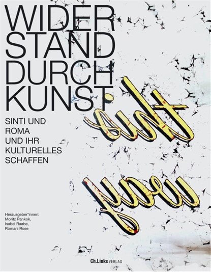 Widerstand durch Kunst, Moritz Pankok ; Isabel Raabe ; Romani Rose - Paperback - 9783962891305
