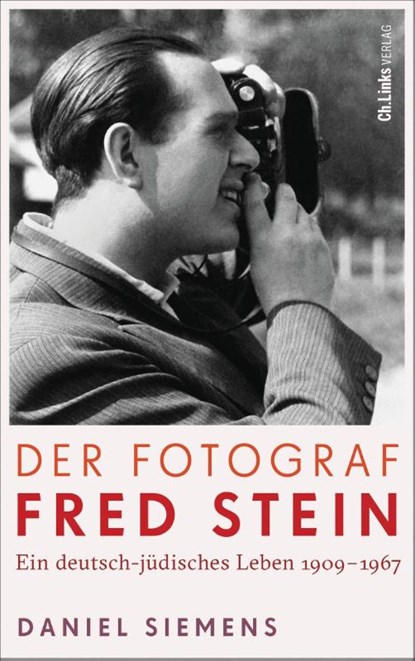 Der Fotograf Fred Stein, Daniel Siemens - Gebonden - 9783962892517