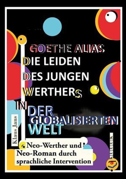 Goethe alias die Leiden des jungen Werthers in der globalisierten Welt, Klaus Jans - Ebook - 9783962900090