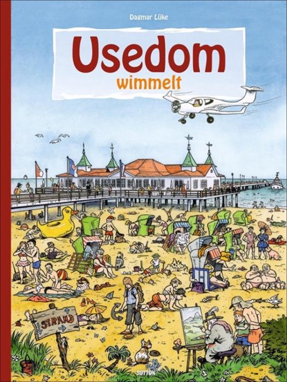 Usedom wimmelt, Dagmar Lüke - Gebonden - 9783963031830
