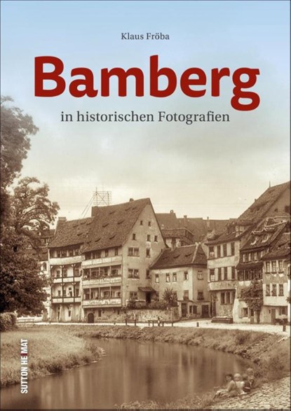 Bamberg, Klaus Fröba - Gebonden - 9783963031847