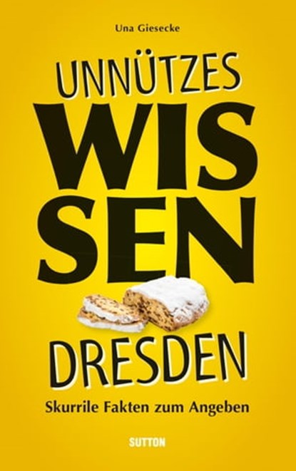 Unnützes Wissen Dresden., Una Giesecke - Ebook - 9783963032028