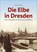 Die Elbe in Dresden, Joachim Winde - Gebonden - 9783963032042