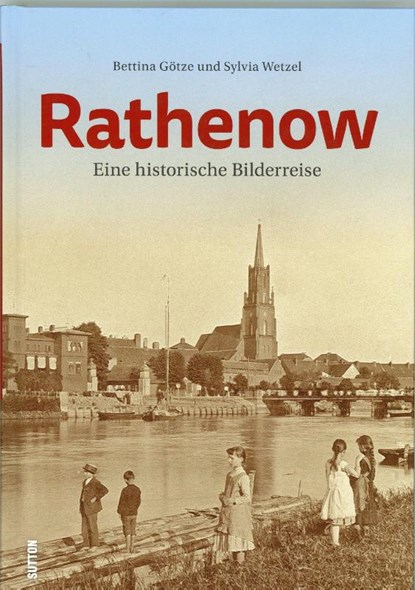Rathenow, Bettina Götze ; Sylvia Wetzel - Gebonden - 9783963032462