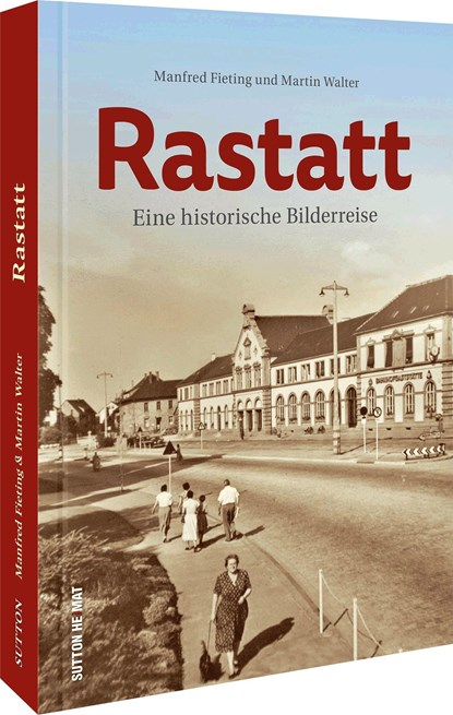 Rastatt, Manfred Fieting ; Martin Walter - Gebonden - 9783963032592