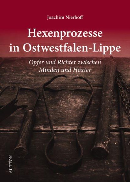 Hexenprozesse in Ostwestfalen-Lippe, Joachim Nierhoff - Gebonden - 9783963033056