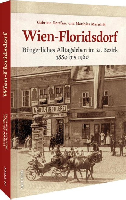 Wien-Floridsdorf, Matthias Marschik ; Gabriele Dorffner - Gebonden - 9783963034114