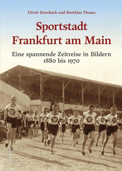 Sportstadt Frankfurt am Main, Ulrich Eisenbach ; Matthias Thoma - Gebonden - 9783963034343