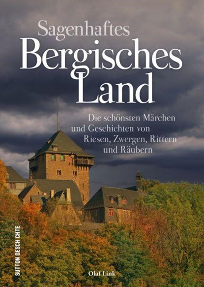 Sagenhaftes Bergisches Land, Olaf Link - Paperback - 9783963034442